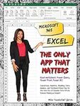 Microsoft 365 Excel: The Only App T