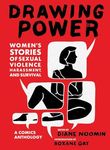 Drawing Power:Women's Stories of Sexual Violence, Harassment, and Survival