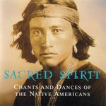 Sacred Spirit:Chants and Dances of 