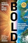 Bold: How to Go Big, Create Wealth 