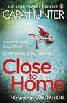 Close to Home: The 'impossible to put down' Richard & Judy Book Club thriller pick 2018 (DI Fawley 1)