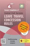 SWAMYS COMPILATION OF CENTRAL CIVIL SERVICES LEAVE TRAVEL CONCESION RULES