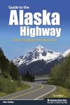 Guide to the Alaska Highway: Your Complete Driving Guide