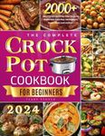 The Complete Crock Pot Cookbook for