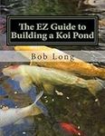 The EZ Guide to Building a Koi Pond