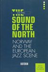 The Sound of the North: The Norwegian Jazz Scene