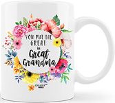 Mother's Day Gift for Grandmas You Put The Great in Great Grandma for World's Best Great Grandmother Ever Gifts Funny Novelty Gag Gift Ideas for Christmas Birthday Ceramic Coffee Mug Tea Cup