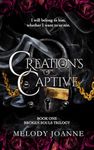 Creation's Captive (Broken Souls Trilogy Book 1)