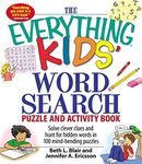 The Everything Kids' Word Search Puzzle and Activity Book: Solve clever clues and hunt for hidden words in 100 mind-bending puzzles