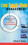 Lean Supply Chain Management: A Handbook for Strategic Procurement