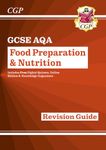 GCSE Food Preparation & Nutrition - AQA Revision Guide: perfect for the 2024 and 2025 exams