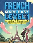 French Made Easy Level 1: An Easy S
