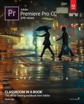 Adobe Premiere Pro CC Classroom in a Book (2018 release)