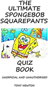 The Ultimate SpongeBob Squarepants Quiz Book