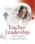 Teacher Leadership That Strengthens Professional Practice