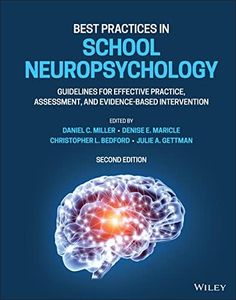 Best Practices in School Neuropsychology: Guidelines for Effective Practice, Assessment, and Evidence-Based Intervention