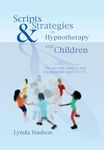 Scripts and Strategies in Hypnotherapy with Children