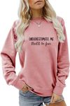 ESIKAH Underestimate Me That'll Be Fun Sweatshirt Funny Letter Printed Graphic Shirt Women Crewneck Sarcastic Pullover Tops, Rose, X-Large