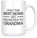 Only The Best Moms Get Promoted to Grandma - 15 oz Deluxe Large Double-Sided Mug (Best Moms Grandma)