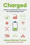 Charged: A History of Batteries and