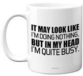 Funny Novelty Mug Gifts - in My Head - Fun Birthday Mug Present for Colleague Husband Wife Best Friend Auntie Uncle Sister Brother, 11oz Ceramic Dishwasher Safe Coffee Mugs Cup