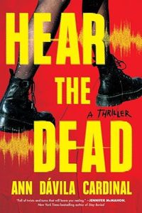 Hear the Dead: A Thriller