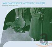 Jazz Masters Of Acoustic Guitar and