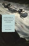 Backwoodsmen as Ecocritical Motif in French Canadian Literature: Connecting Worlds in the Wilds (After the Empire: The Francophone World & ... Francophone World and Postcolonial France)