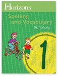 Horizons Spelling and Vocabulary Grade 1 Dictionary