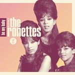 Be My Baby: The Very Best Of The Ronettes