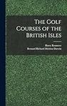 The Golf Courses of the British Isl