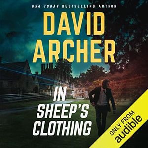 In Sheep's Clothing: A Noah Wolf Thriller, Book 3