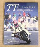 TT in Camera: A Photographic Celebration of the World's Greatest Motorcycle Road Races