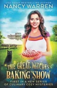 The Great Witches Baking Show: A culinary cozy mystery: 1