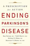 Ending Parkinson's Disease: A Prescription for Action