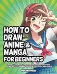 How to Draw Anime and Manga for Beg