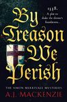 By Treason We Perish: An utterly compelling medieval historical mystery (The Simon Merrivale Mysteries, 1)