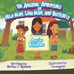 The Amazing Adventures of Mila-Bean, Lima-Bean and Butterfly: Open for Business