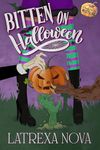 Bitten on Halloween: A Why Choose Halloween Monster Romance