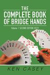 The Complete Book of Bridge Hands: Volume 1 Second Edition 2019