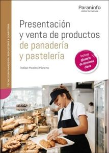 Presentación y venta de productos de panadería y pastelería (Ciclos Formativos) (Industrias Alimentarias)