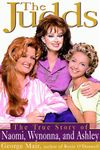 The "Judds": The True Story of Naomi, Wynonna and Ashley