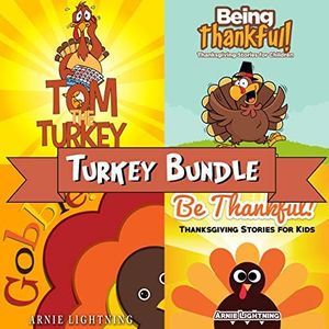 Turkey Bundle (4 Books in 1): Thanksgiving Stories for Kids, Funny Jokes, and Activities! (Thanksgiving Books for Kids)