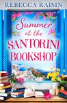 Summer at the Santorini Bookshop: A heart-warming and hilarious escapist holiday romance, the perfect beach read for 2024!