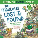 The Fabulous Lost & Found and the little mouse who spoke Swahili: Laugh as you learn 50 Swahili words with this fun heartwarming Swahili children's book (bilingual English Swahili book for kids)