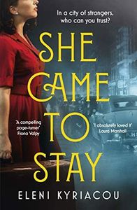 She Came to Stay: The debut novel from the author of THE UNSPEAKABLE ACTS OF ZINA PAVLOU, a BBC2 Between the Covers pick