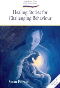 Healing Stories for Challenging Behaviour