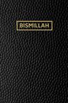 Bismillah: Muslim Notebook | Muslim Journal | Softcover, 110 Pages, 6 x 9 Inch, Lined Pages