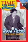 Time For Kids: Rosa Parks: Civil Rights Pioneer