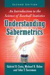 Understanding Sabermetrics: An Introduction to the Science of Baseball Statistics, 2d ed.